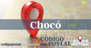 Código Postal de Chocó 【Actualizado 2026